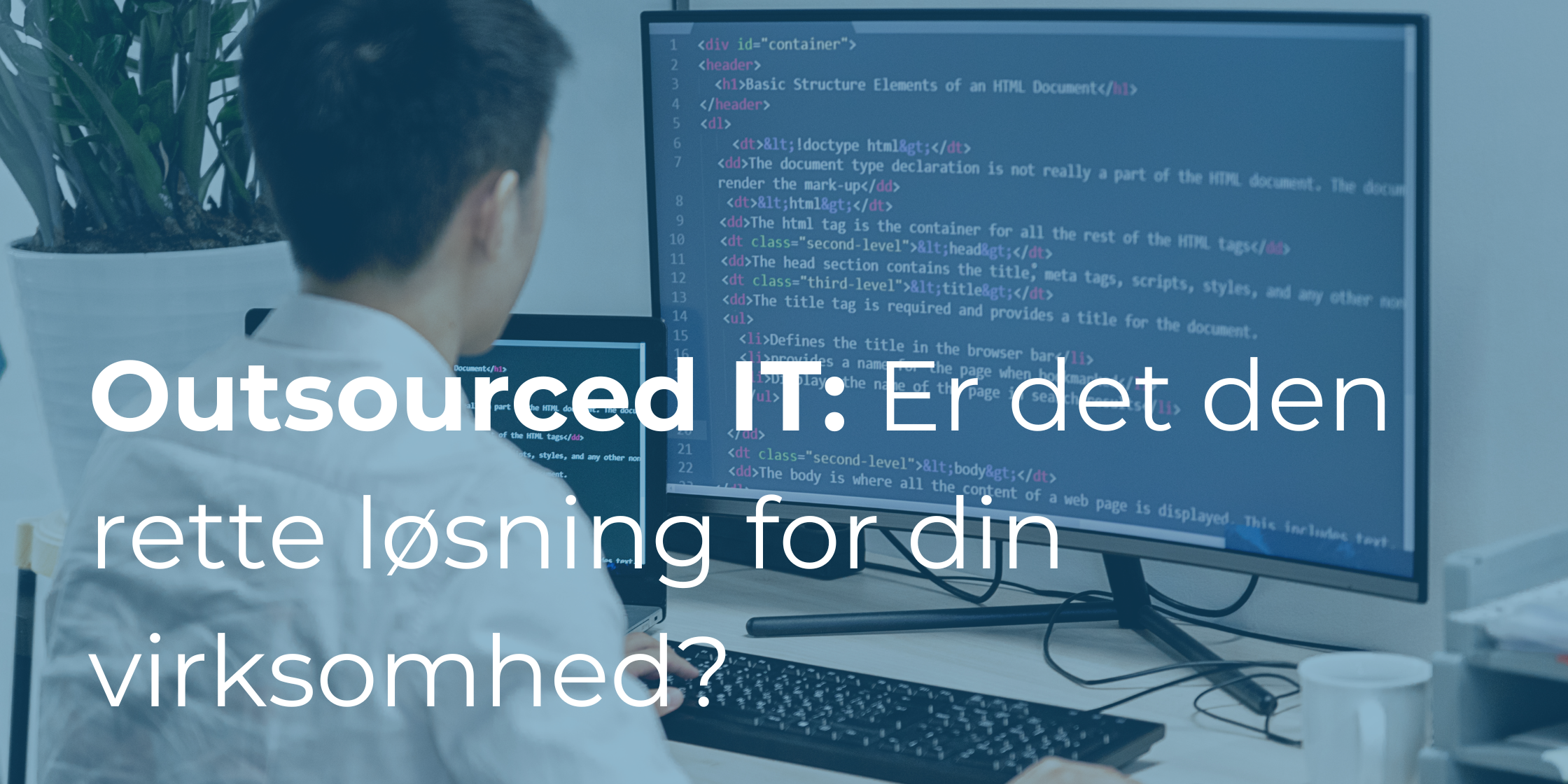 Outsourced IT: Er det den rette løsning for din virksomhed?