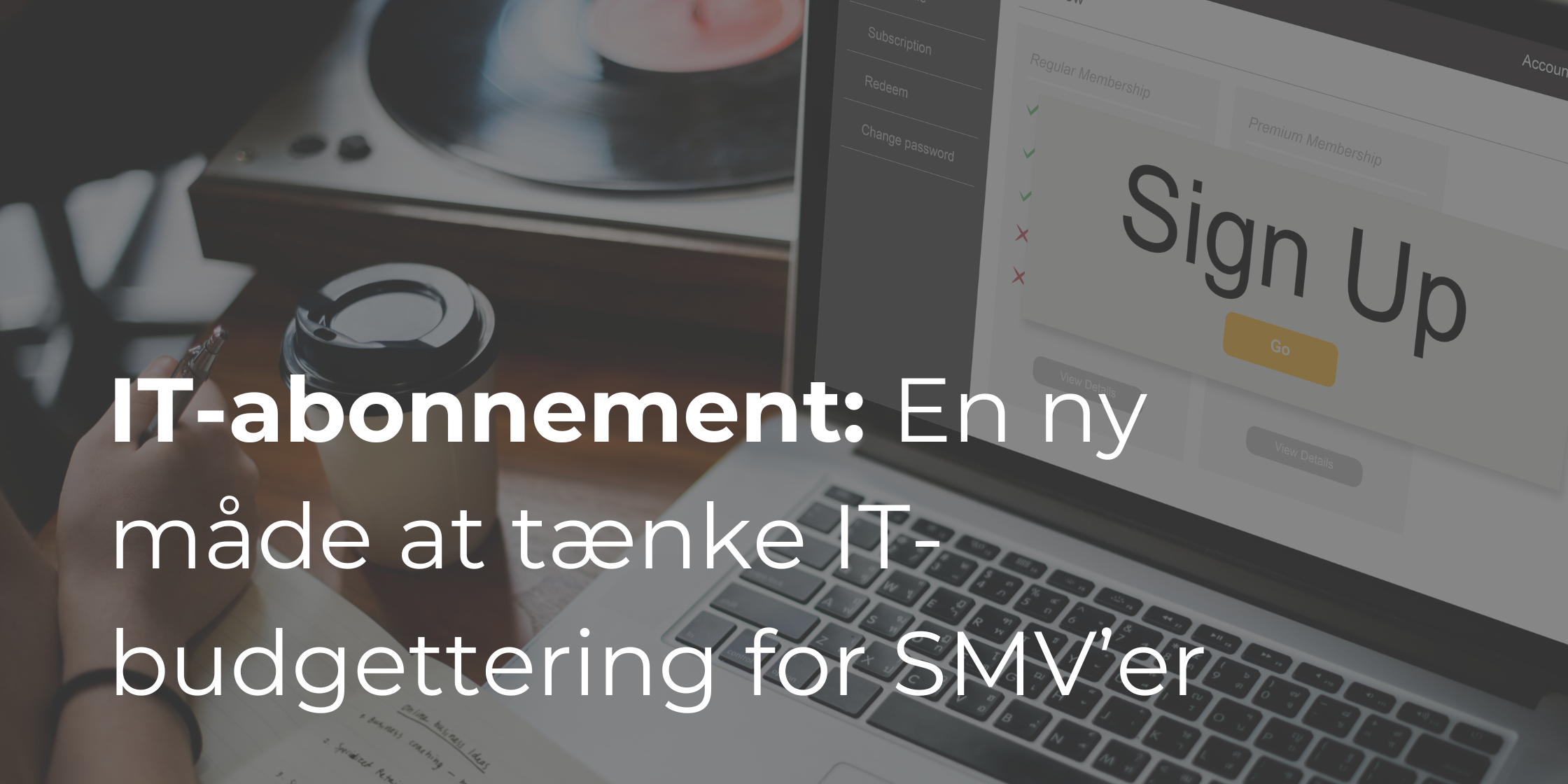 IT-abonnementer: En ny måde at tænke IT-budgettering for SMV’er