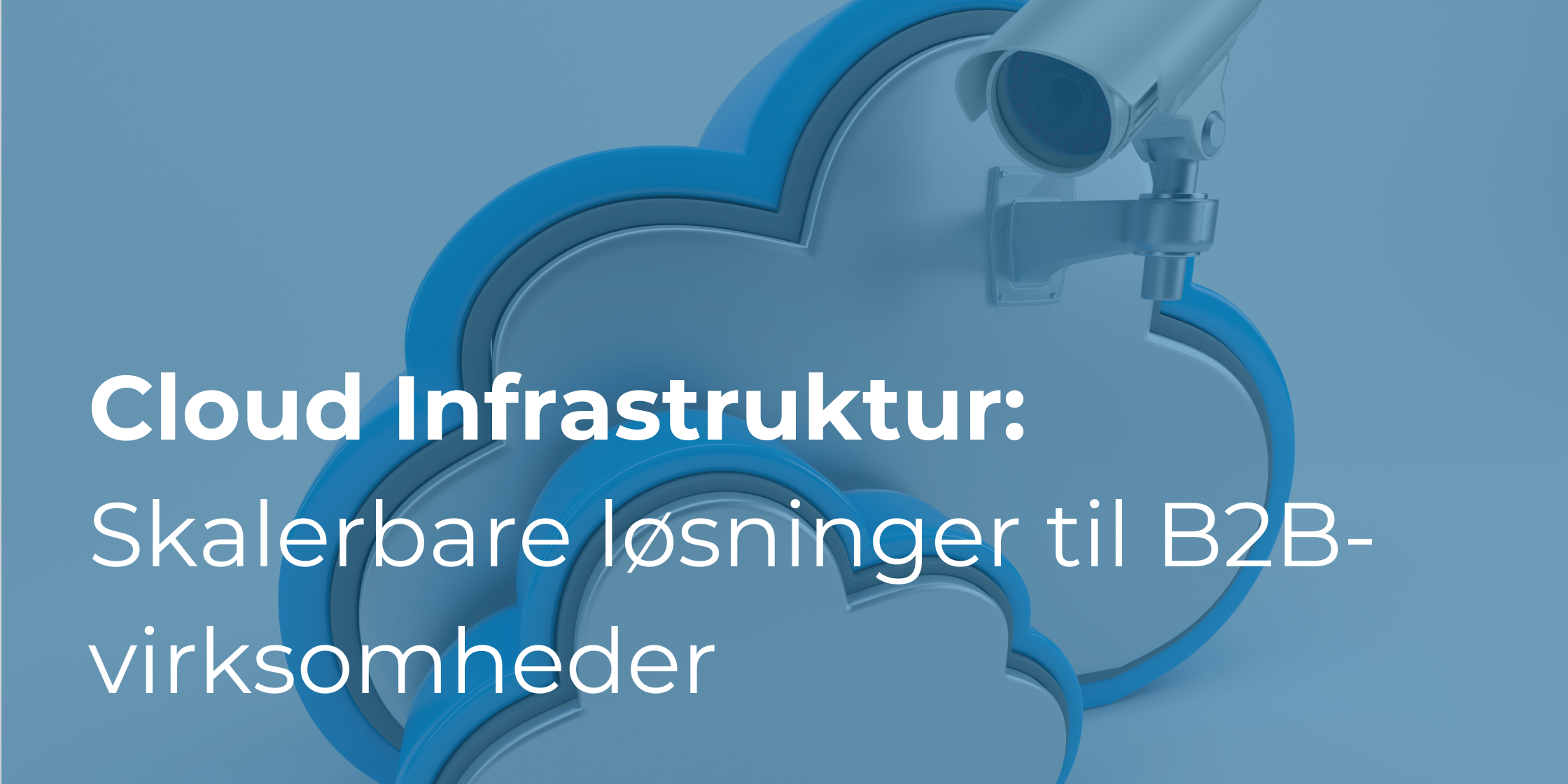 Cloud Infrastruktur: Skalerbare løsninger til B2B-virksomheder