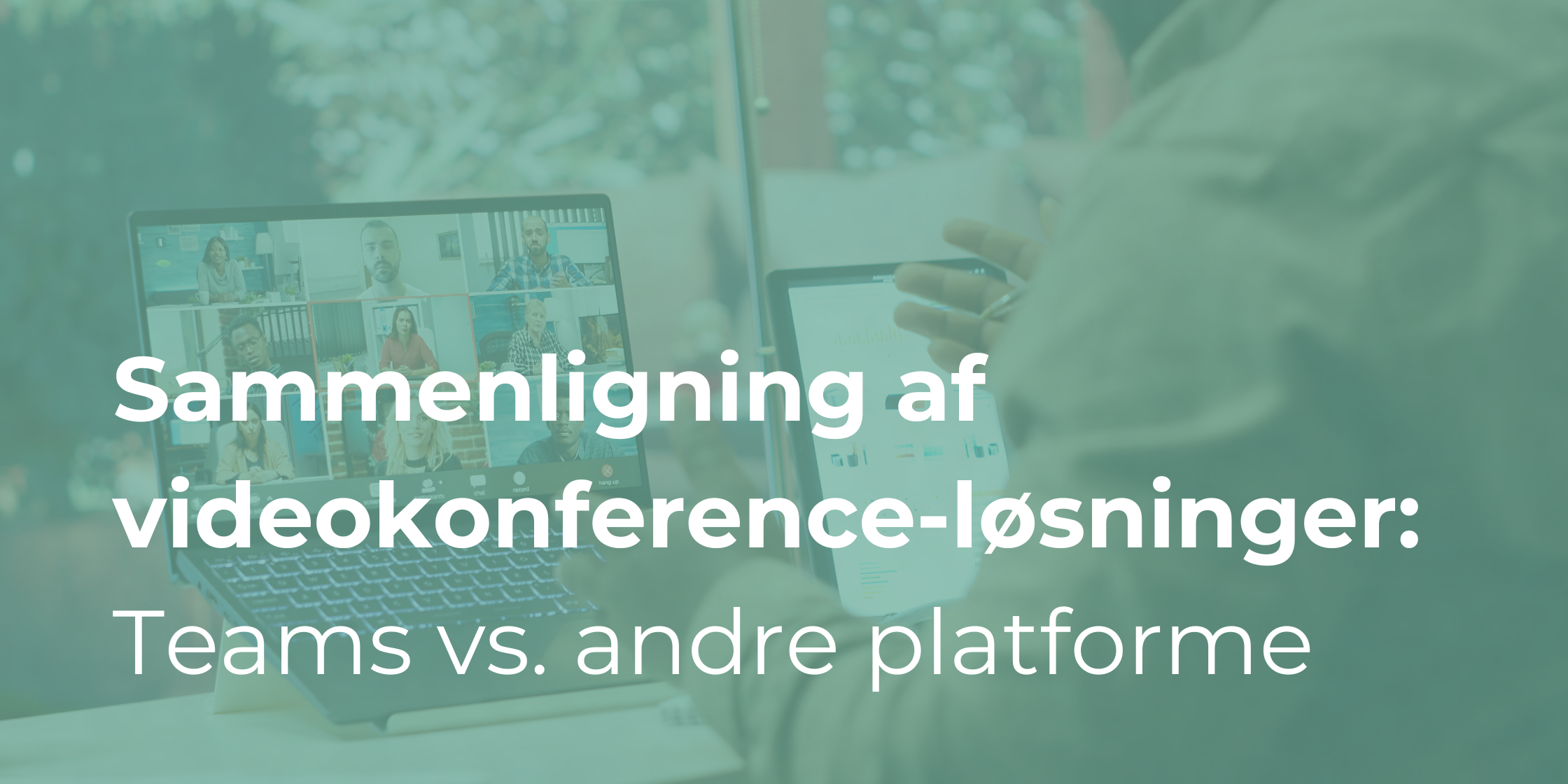 Sammenligning af Videokonference-løsninger: Microsoft Teams vs. andre platforme