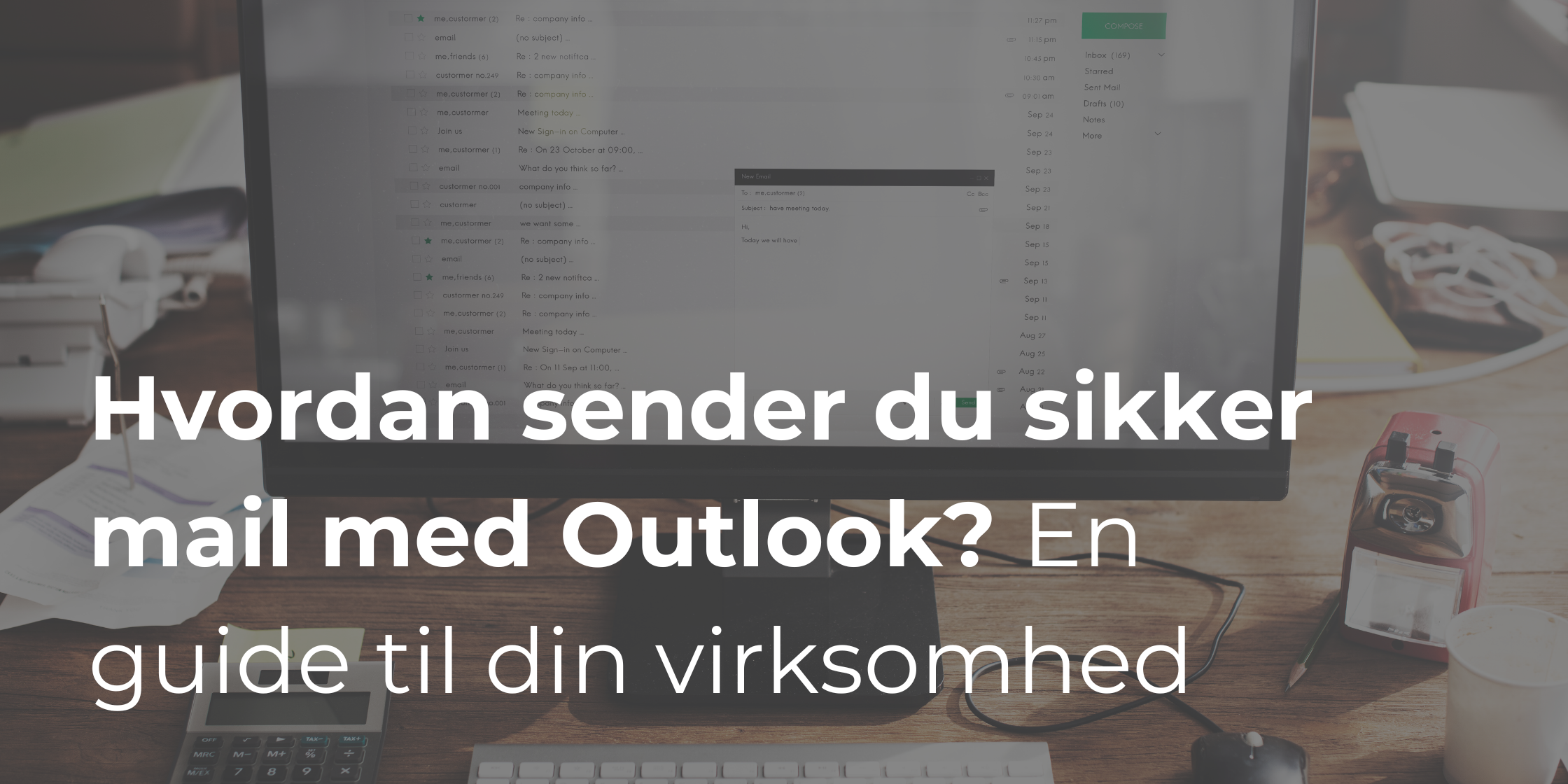 Hvordan sender du sikker mail med Outlook? En guide til din virksomhed