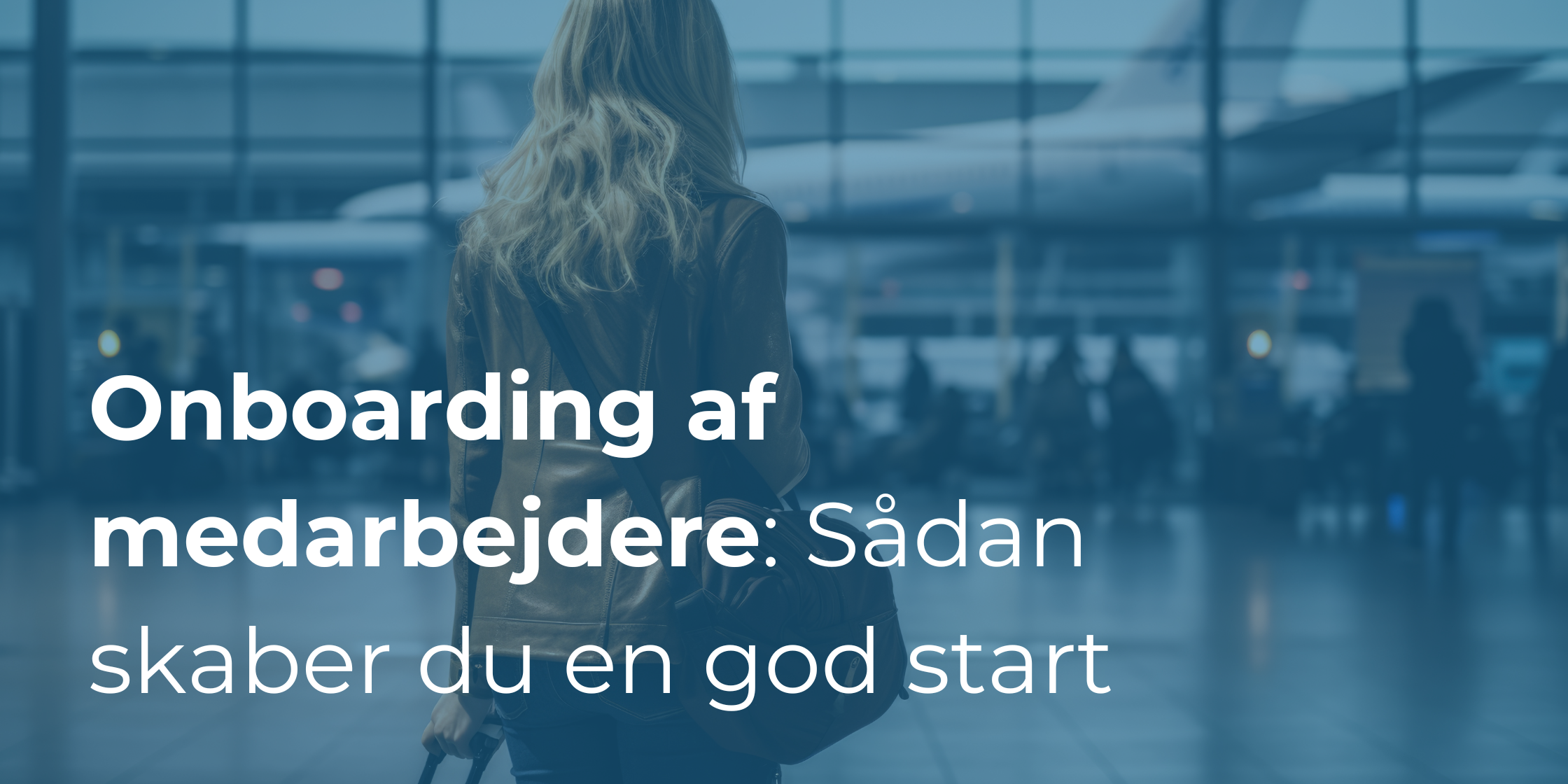 Onboarding af medarbejdere: Sådan skaber du en god start for dine medarbejdere