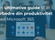 Din ultimative guide til at forbedre din virksomhedens produktivitet med Microsoft 365