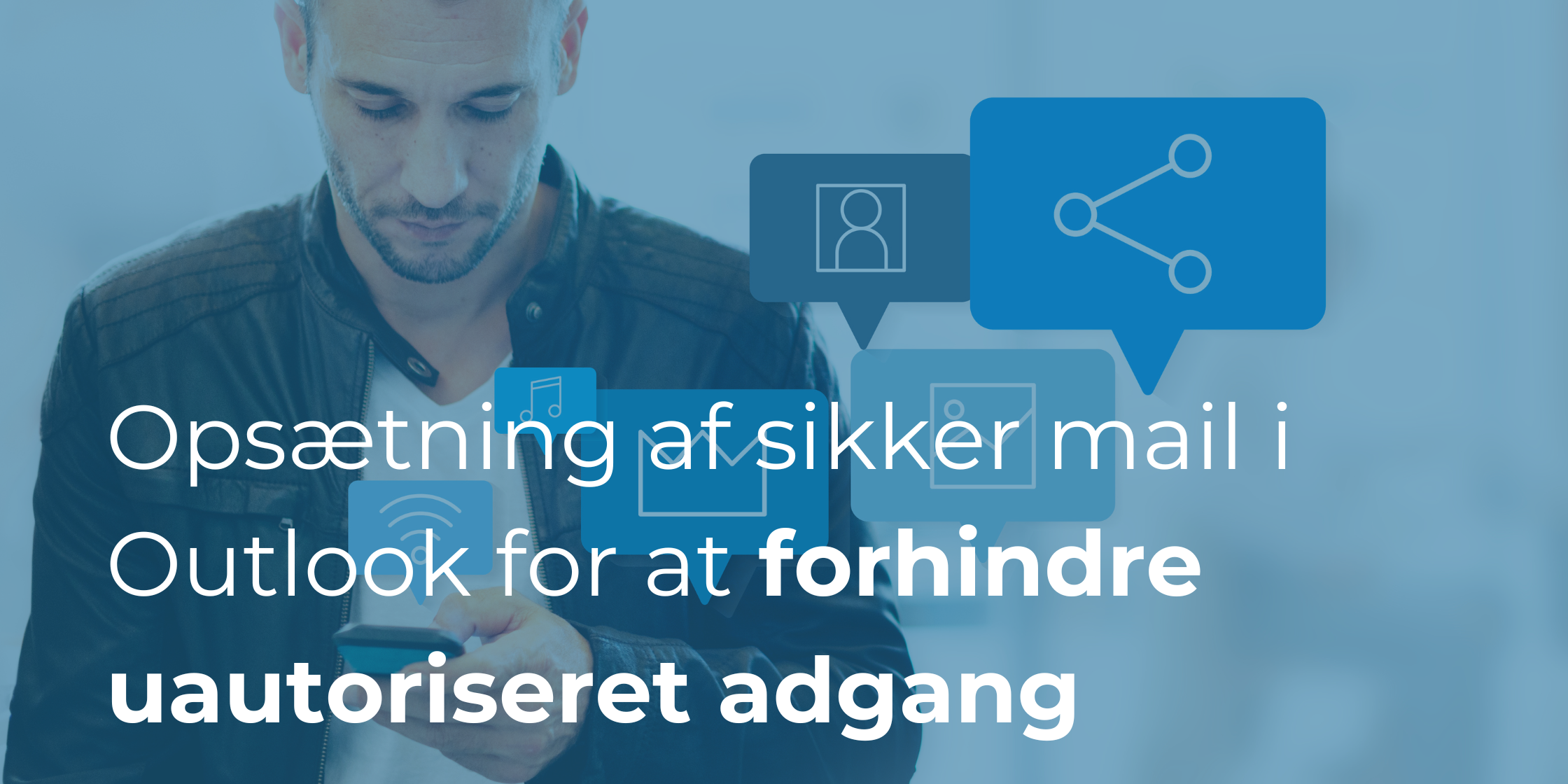 Opsætning af sikker mail i Outlook 365: Hvordan du implementerer multifaktorautentificering for at forhindre uautoriseret adgang