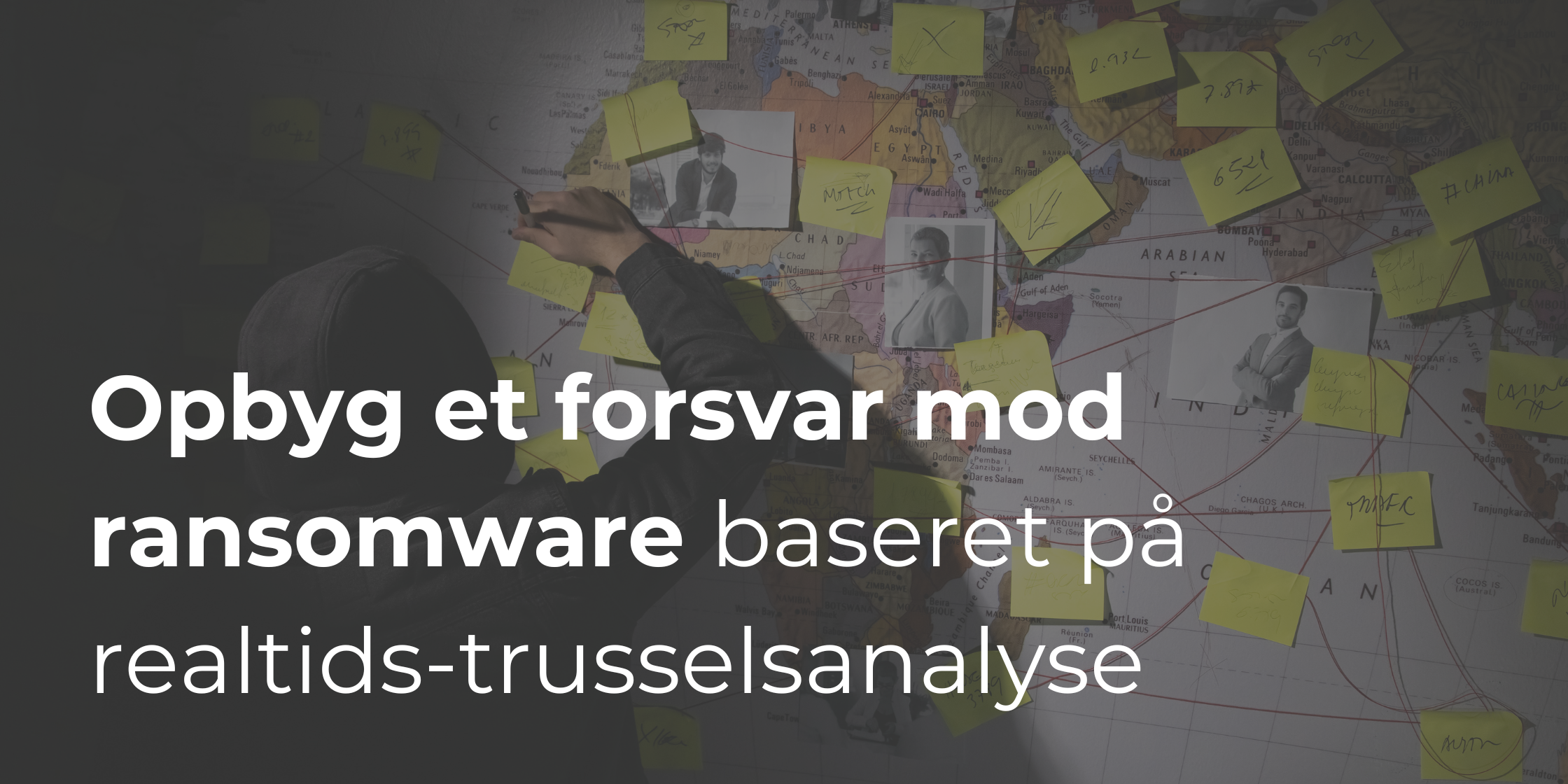 Ransomware-beskyttelse for B2B-virksomheder: Hvordan du opbygger et forsvar baseret på realtids-trusselsanalyse