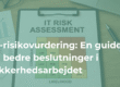 IT-risikovurdering gjort simpelt: En guide til bedre beslutninger i sikkerhedsarbejdet